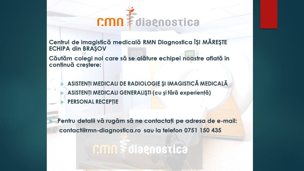 Centrul de imagistică medicală R.M.N.- Diagnostica își mărește echipa din Brașov