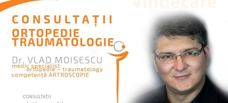 doctor VLAD MOISESCU, medic specialist ortopedie – traumatologie - rmn diagnostica