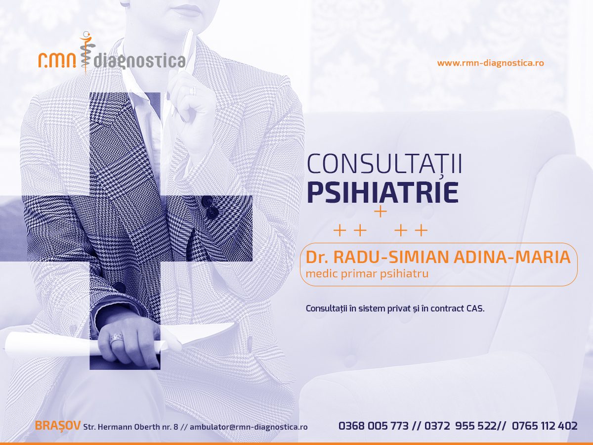Psihiatrie, în contract CAS, la RMN Diagnostica Brașov - Radu-Simian Adina-Maria RMN Diagnostica