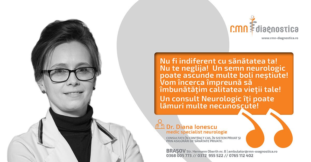 Dr. Diana Ionescu, medic specialist neurologie acordă consultații de specialitate Neurologie, în cadrul centrului RMN Diagnostica Brasov