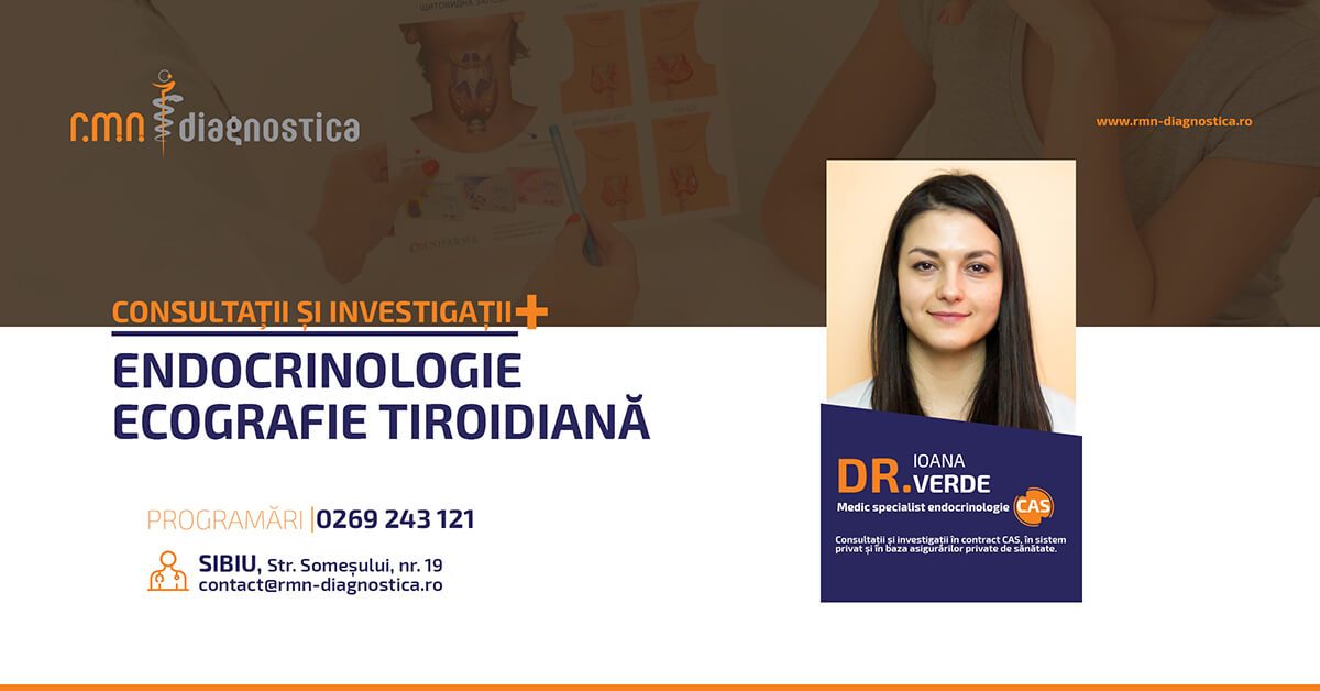 Consultatii Endocrinologie Sibiu Dr Ioana Verde RMN Diagnostica