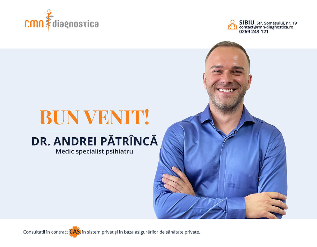 Dr Andrei Pătrîncă Medic specialist psihiatru Sibiu RMN Diagnostica